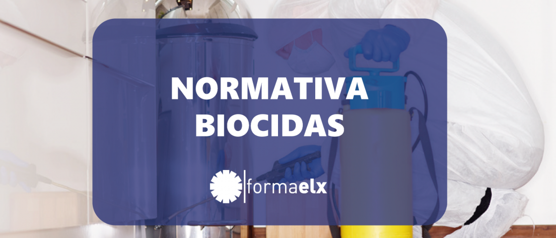 Biocidas ¿Qué dice la normativa reguladora actual sobre los tratamientos con biocidas?
